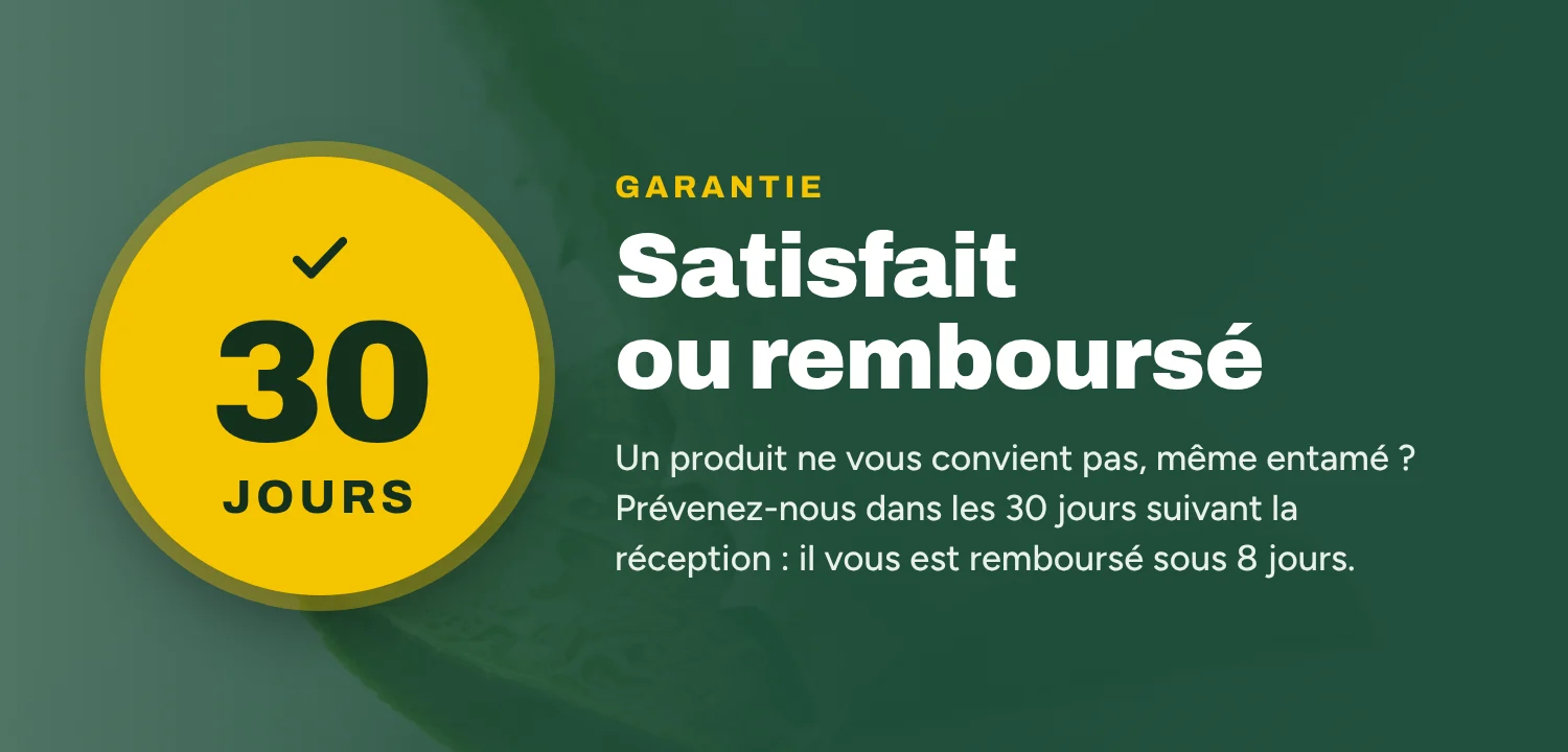 Garantie satisfait ou remboursé 30 jours